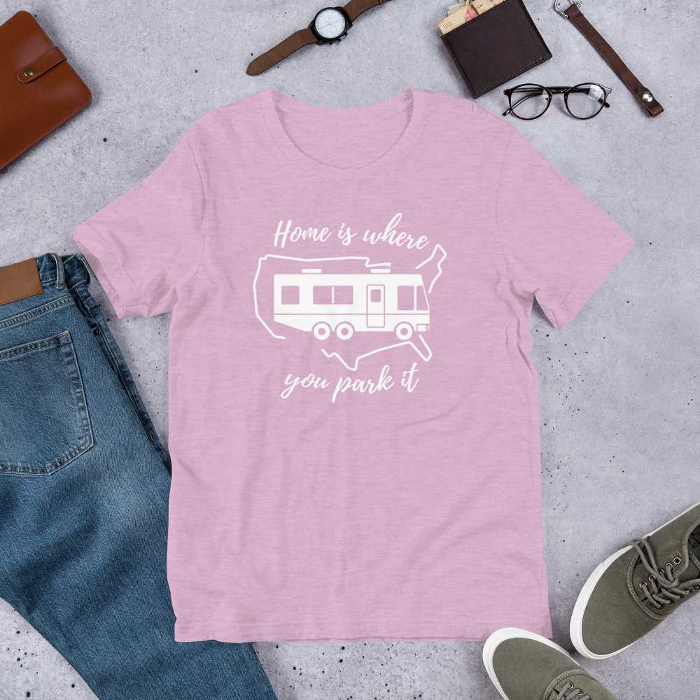 Home Is Where You Park It T-Shirt - Motorhome