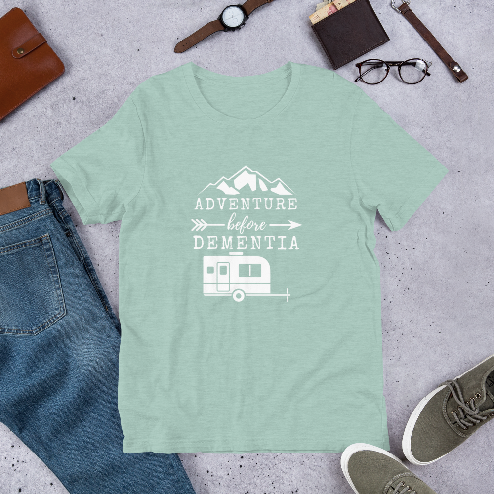 Adventure Before Dementia T-Shirt - Travel Trailer