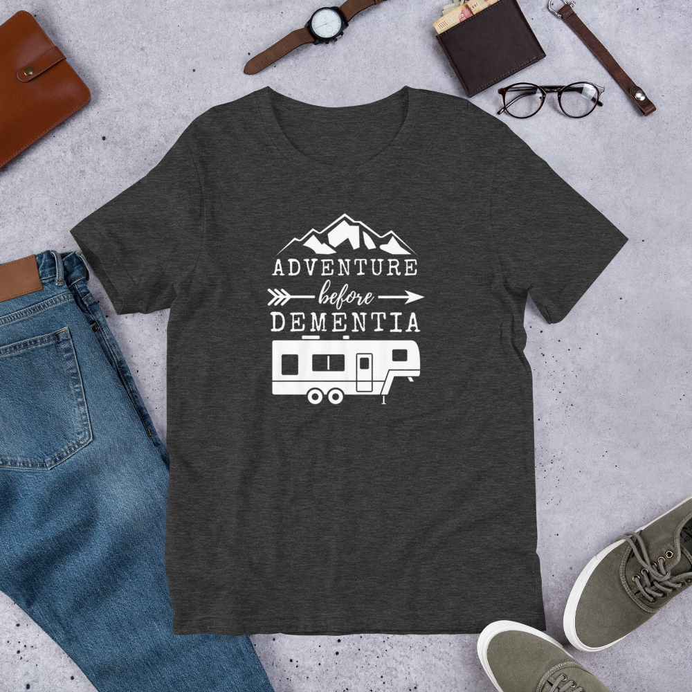 Adventure Before Dementia T-Shirt - Fifth Wheel