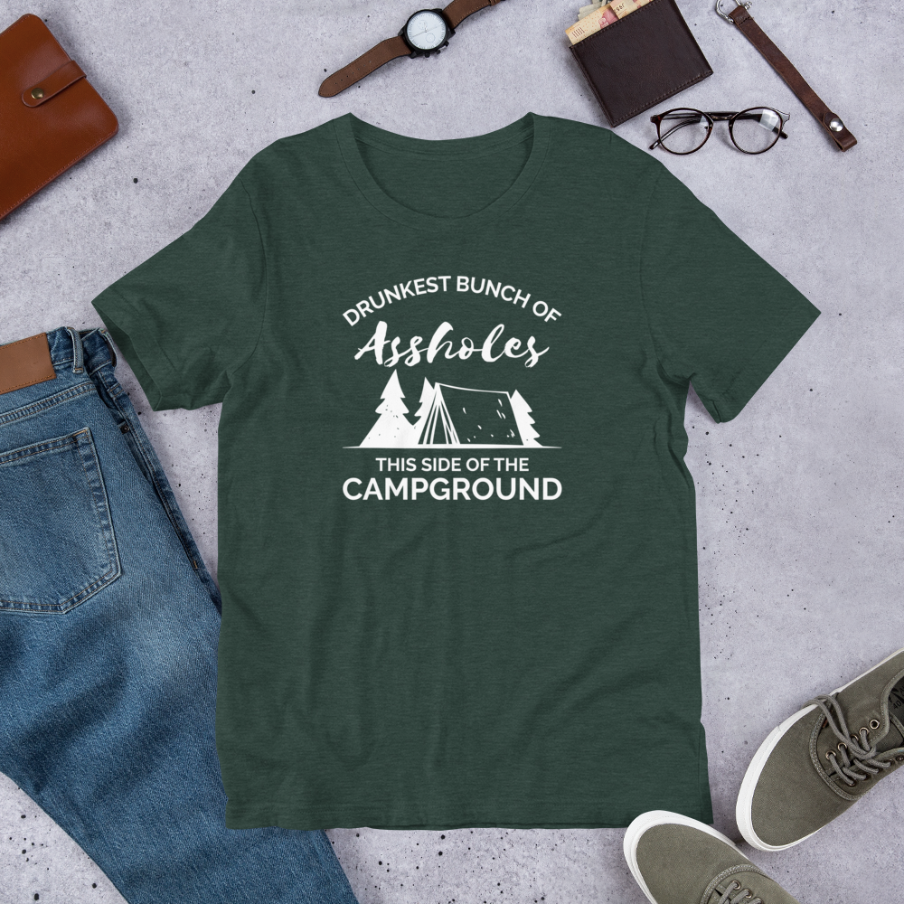 Drunkest Assholes in the Campground T-Shirt