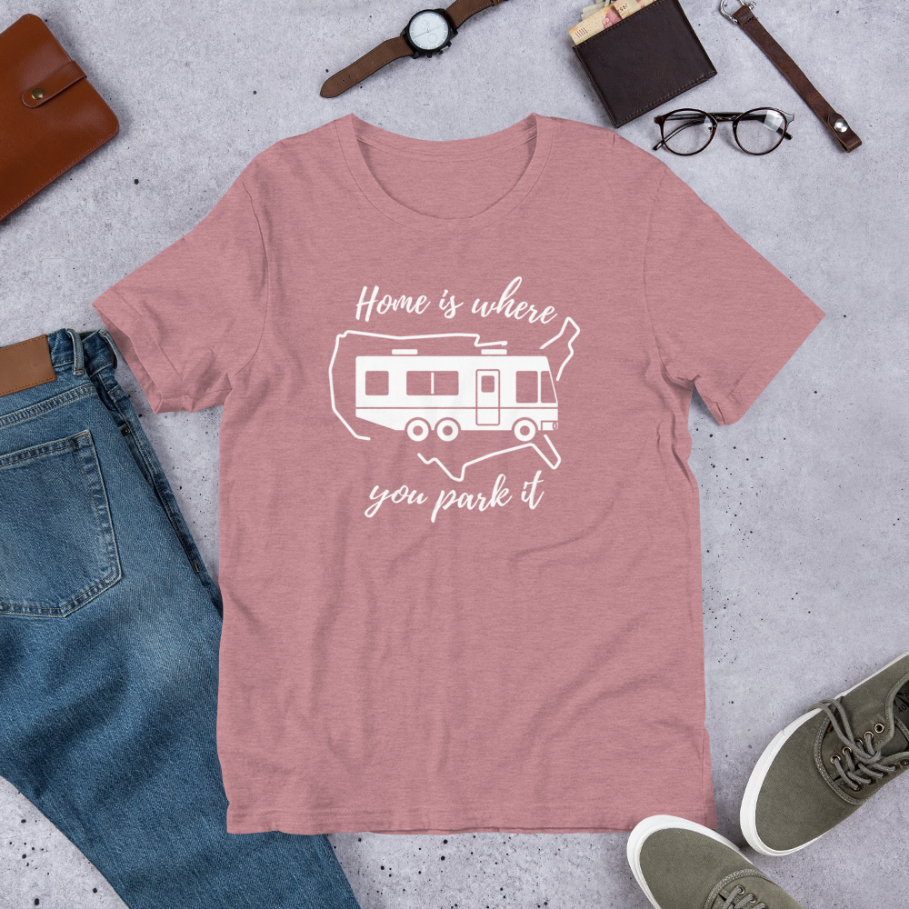 Home Is Where You Park It T-Shirt - Motorhome