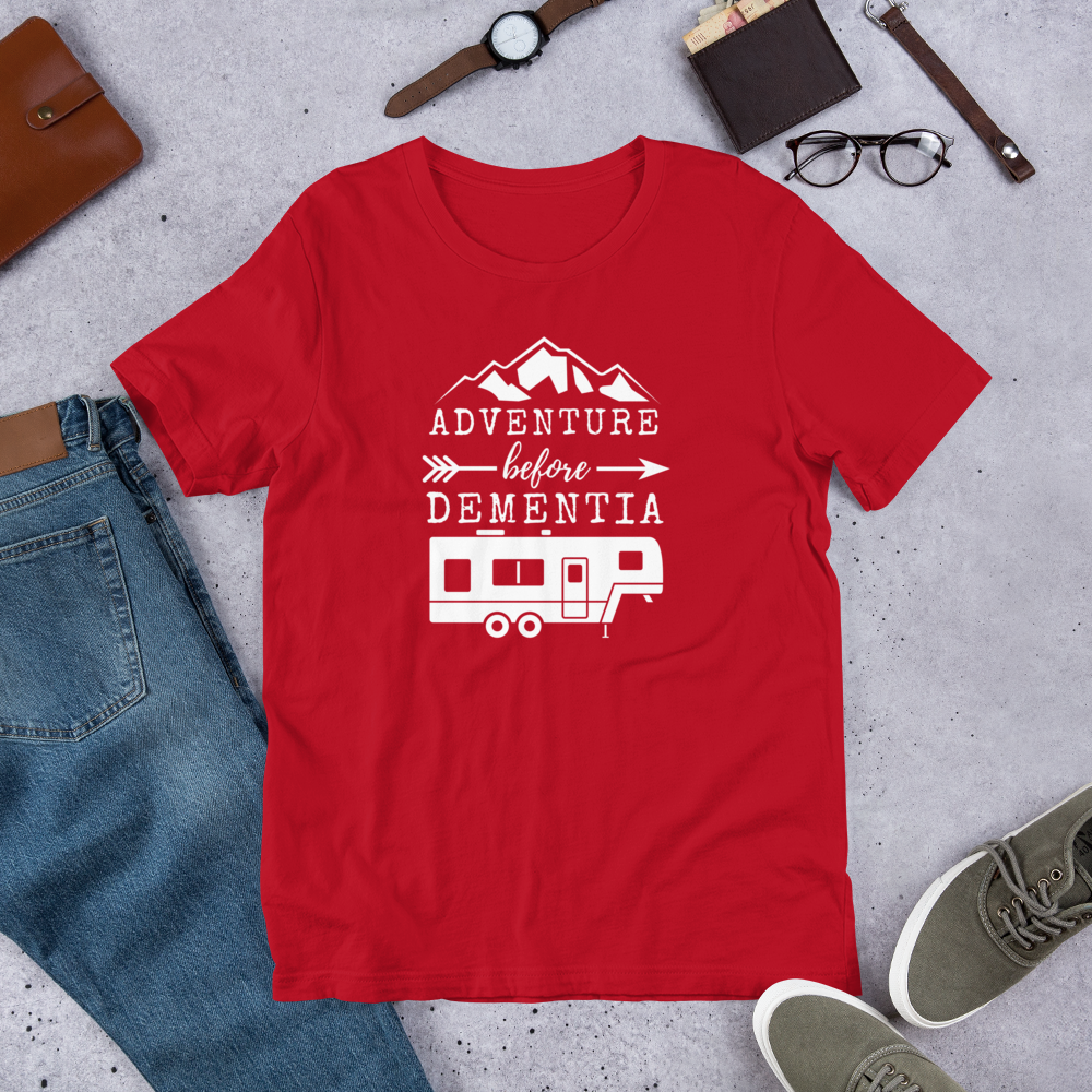 Adventure Before Dementia T-Shirt - Fifth Wheel