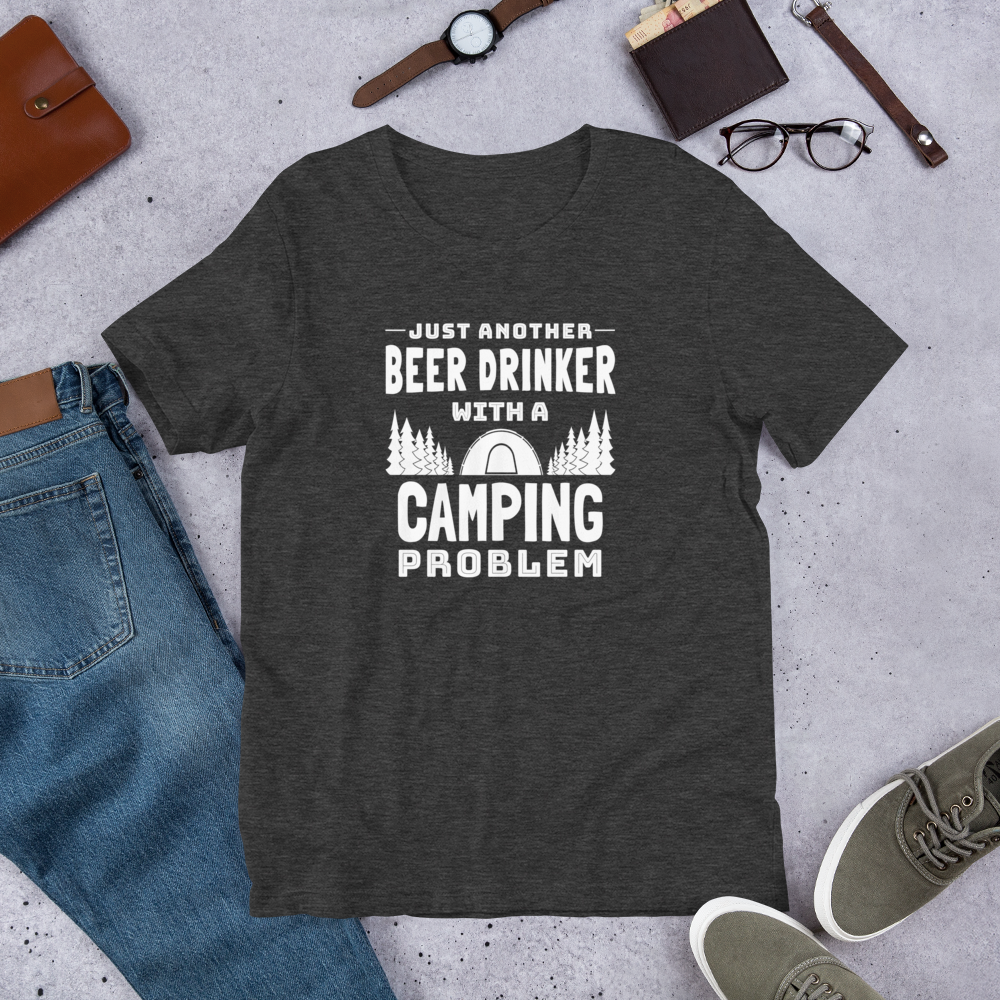 Beer Drinker with a Camping Problem T-Shirt