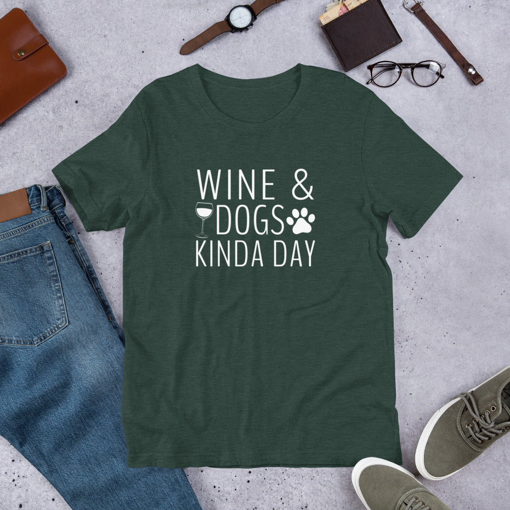 Wine & Dogs Kinda Day T-Shirt