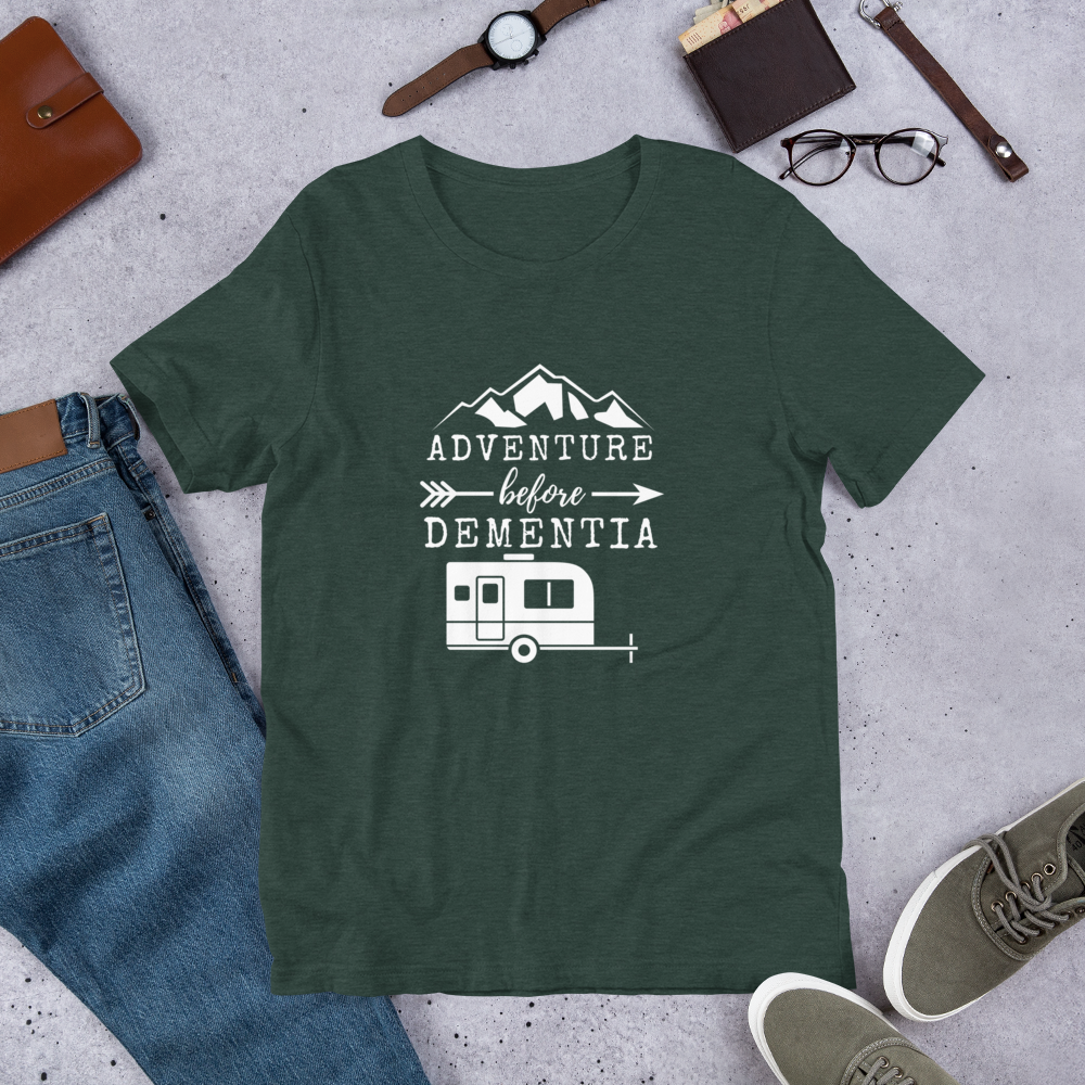 Adventure Before Dementia T-Shirt - Travel Trailer