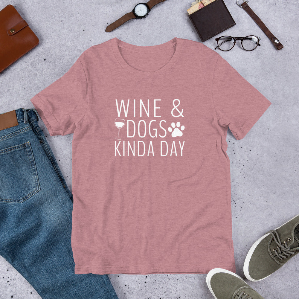 Wine & Dogs Kinda Day T-Shirt