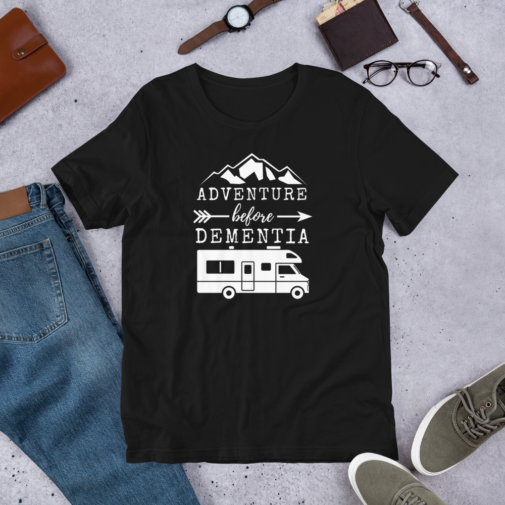 Adventure Before Dementia T-Shirt - Motorhome