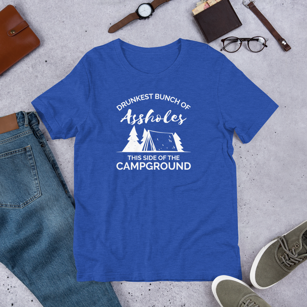 Drunkest Assholes in the Campground T-Shirt