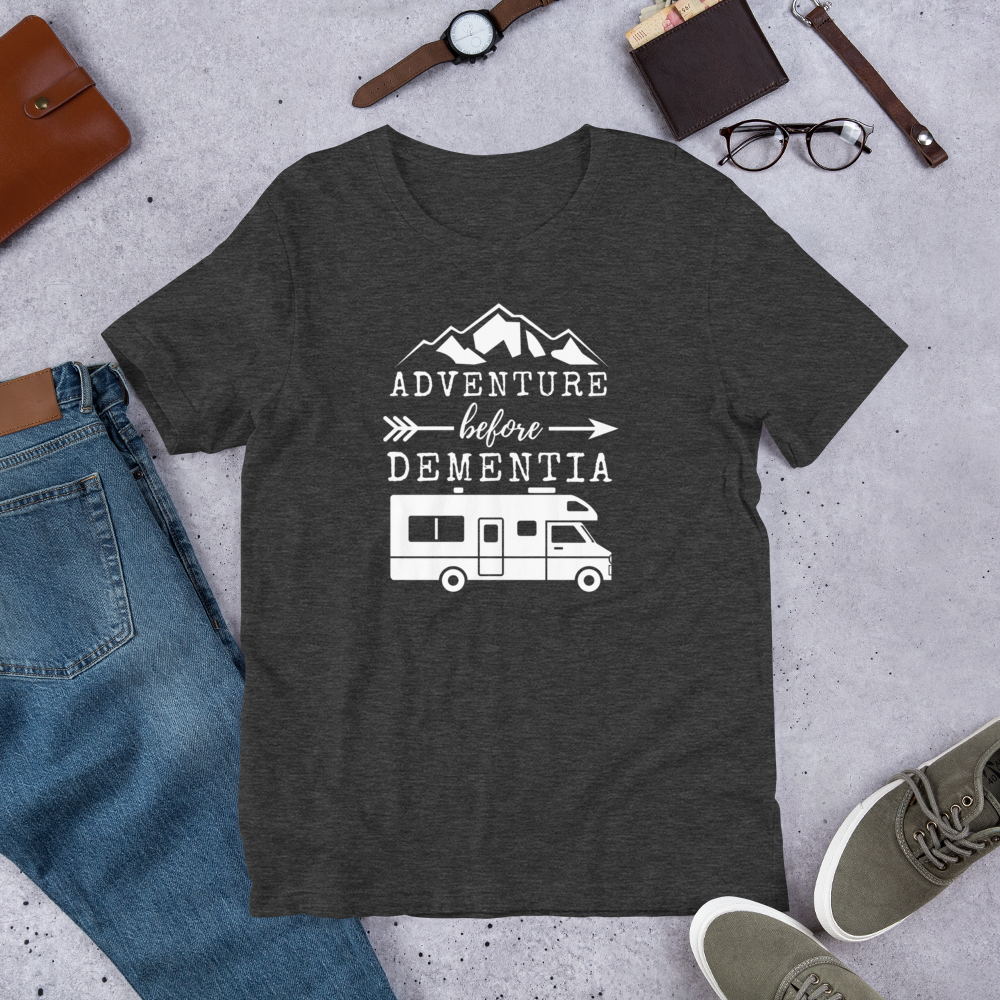 Adventure Before Dementia T-Shirt - Motorhome