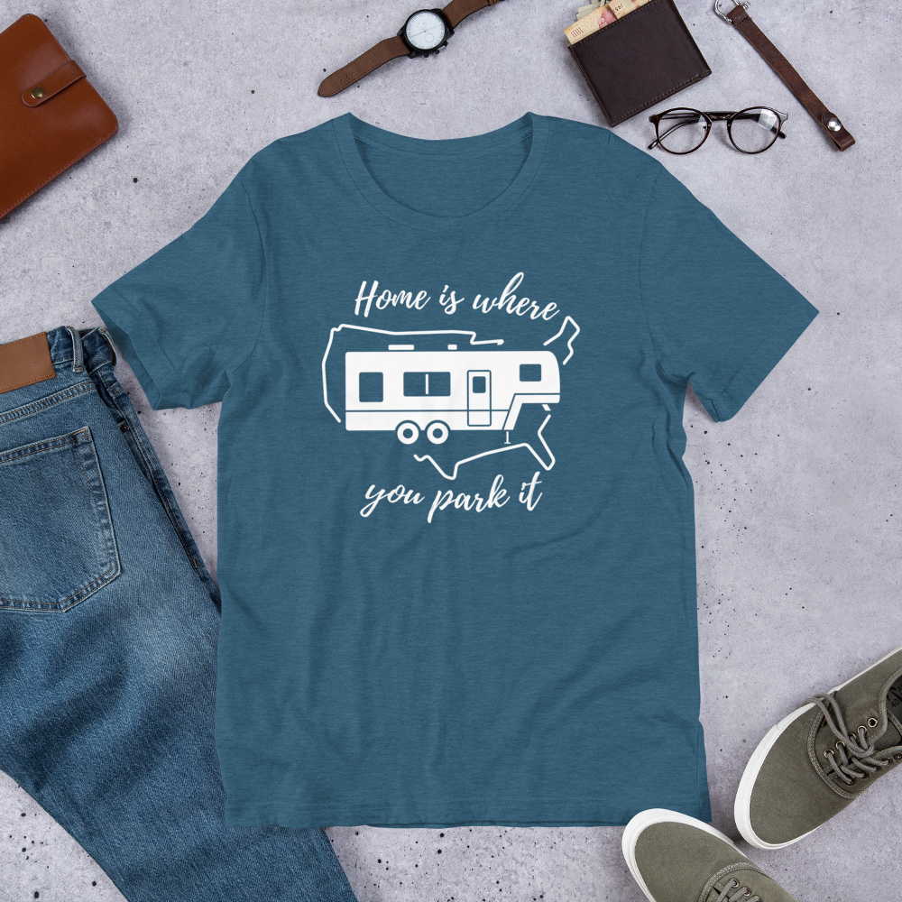 Home Is Where You Park It T-Shirt - Fifth Wheel