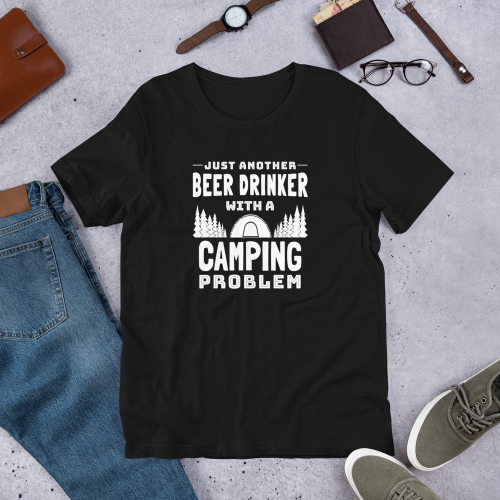 Beer Drinker with a Camping Problem T-Shirt