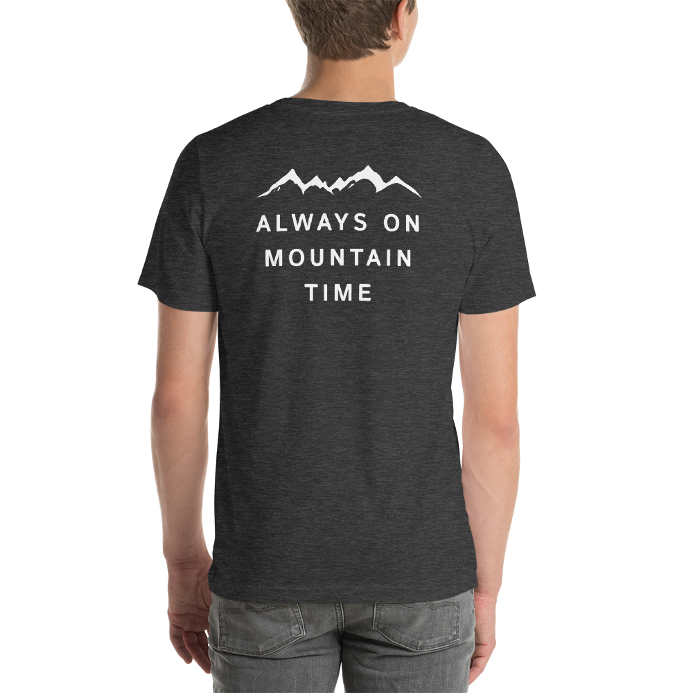 Back of T-Shirt - Always on Mountain Time