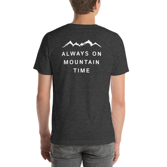 Back of T-Shirt - Always on Mountain Time