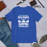 Beer Drinker with a Camping Problem T-Shirt
