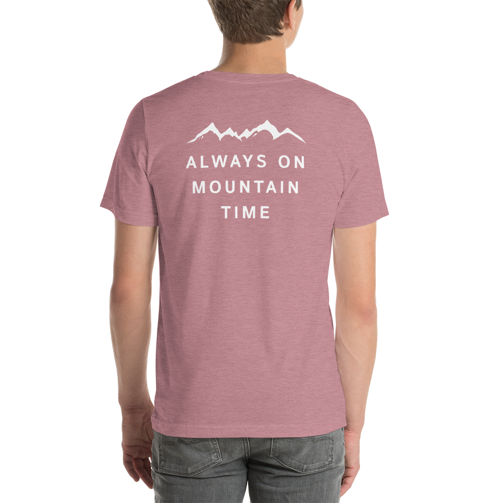 Back of T-Shirt - Always on Mountain Time