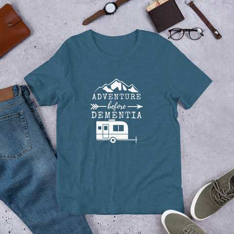 Adventure Before Dementia T-Shirt - Travel Trailer